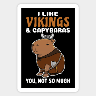 I Like Vikings and Capybaras you not so much cartoon Magnet